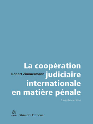 cover image of La coopération judiciaire internationale en matière pénale